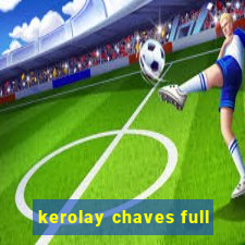 kerolay chaves full